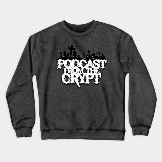 Graveyard B&W Crewneck Sweatshirt by PodcastFromTheCrypt